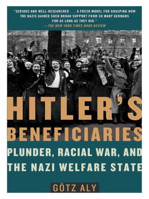 Title details for Hitler's Beneficiaries by Götz Aly - Available